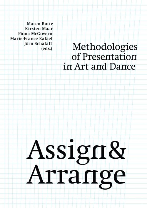 Assign & Arrange Methodologies of Presentation in Art and Dance Assign & Arrange Methodologies of Presentation in Art and Dance