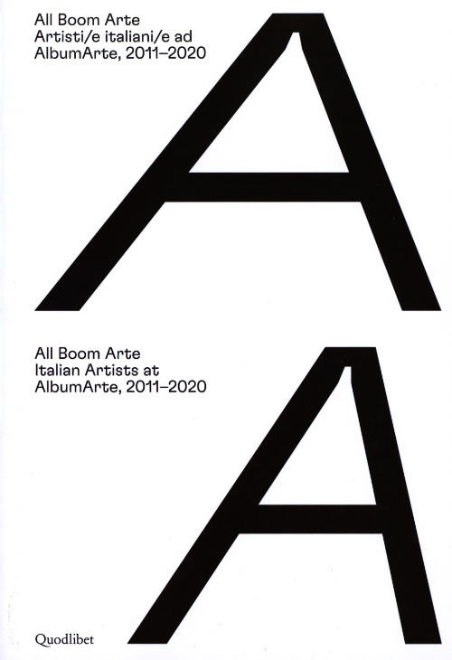 All Boom Arte - Italian Artists At Albumarte 2011-2020 All Boom Arte - Italian Artists At Albumarte 2011-2020