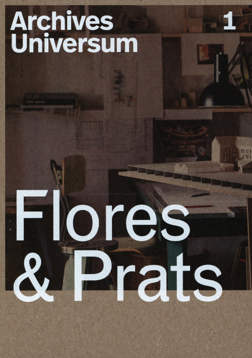 Archives Universum 01: Flores & Prats