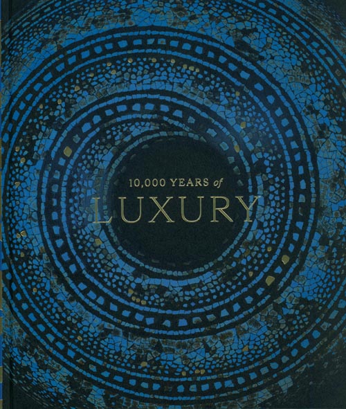 10000 Years Of Luxury