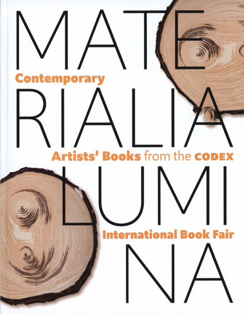 Materialia Lumina - Contemporary Artist's Books from the Codex International Bookfair Materialia Lumina - Contemporary Artist's Books from the Codex International Bookfair