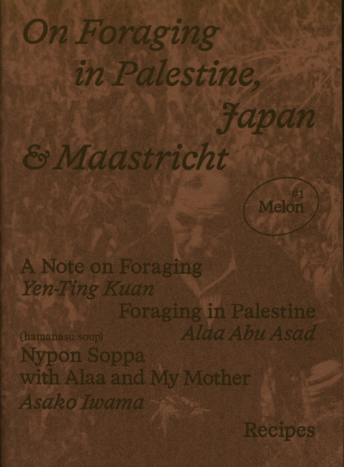 Melon 1: On Foraging in Palestine & Maastricht