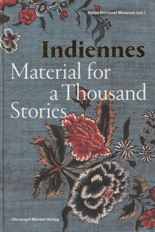 Indiennes - Material for a Thousand Stories