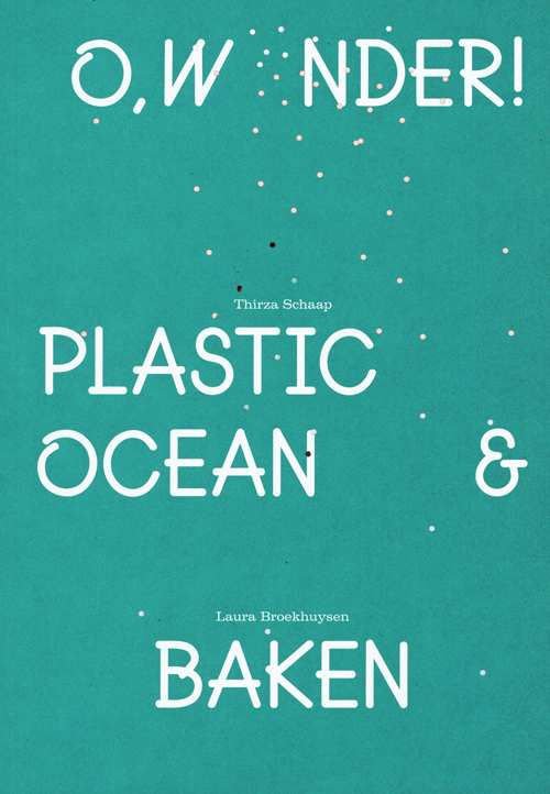 O, Wonder Plastic Ocean & Baken O, Wonder Plastic Ocean & Baken