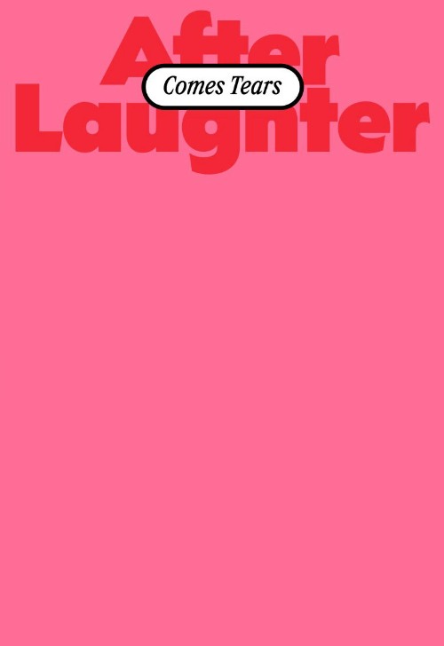 After Laughter Comes Tears After Laughter Comes Tears