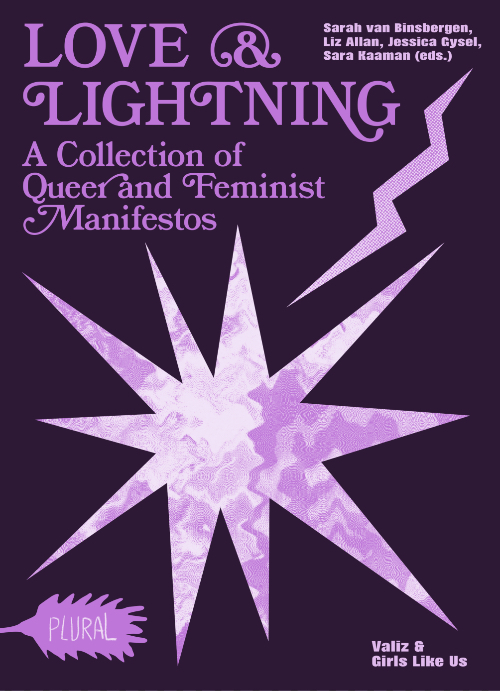 Love and Lightning: A Collection of Queer-Feminist Manifestos.