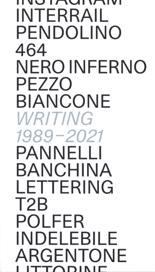 Graffiti Writing in Italy 1989-2021