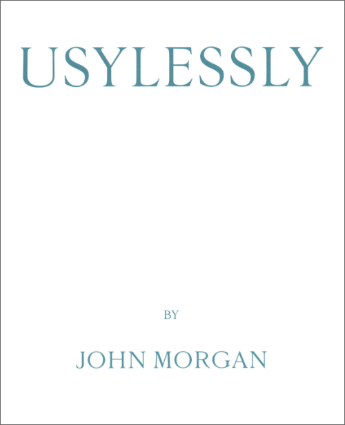 Usylessly Edition Two by John Morgan