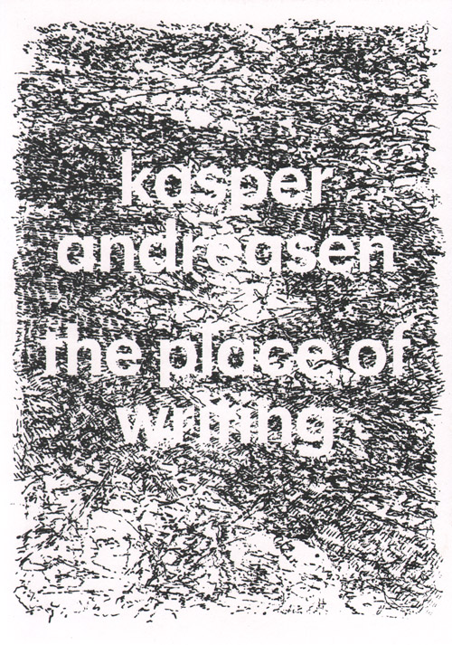 Kasper Andreasen - The Place Of Writing