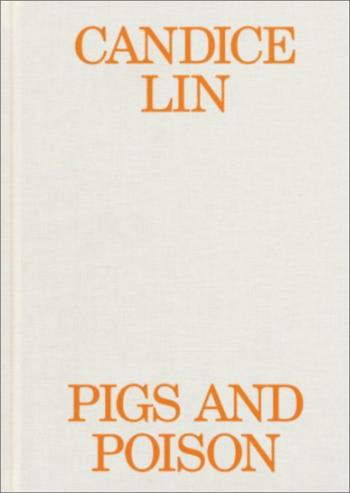Candice Lin - Pigs & Poison