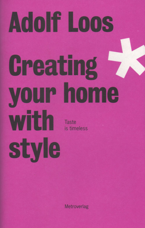 Adolf Loos: Creating Your Home With Style
