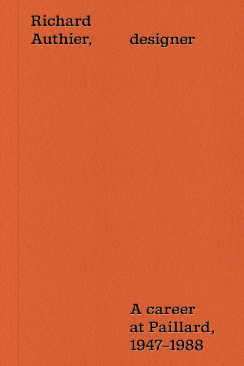 Richard Authier, designer. A career at Paillard, 1947–1988