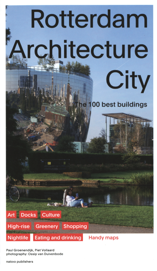 Rotterdam Architecture City - The 100 Best Buildings Rotterdam Architecture City - The 100 Best Buildings