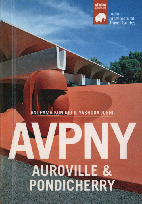 AV-Auroville, Architectural Travel Guide
