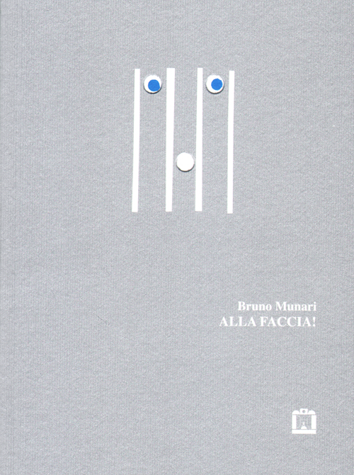 Bruno Munari - Alla Faccia