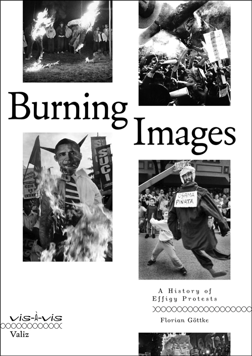 Burning Images - A History of Effigy Protests Vis-A-Vis Series