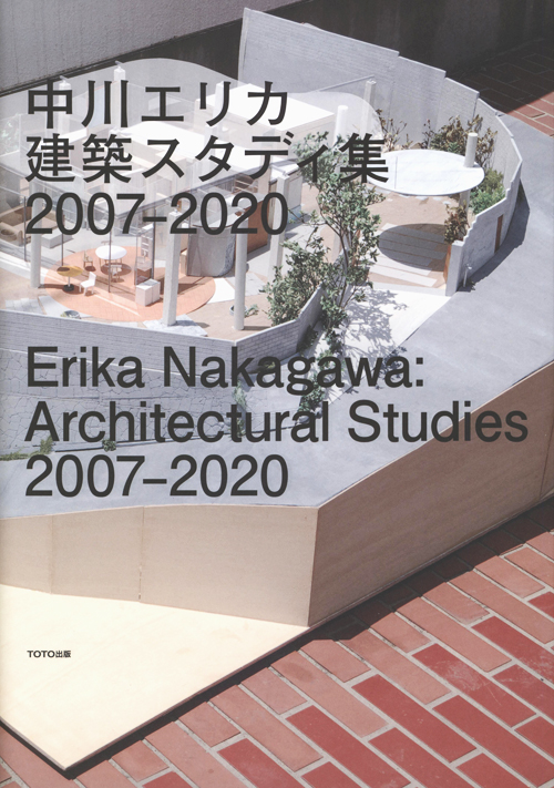 Erika Nakagawa: Architectural Studies 2007-2020