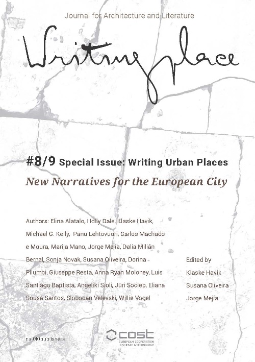 Writingplace Journal 8/9 Special Issue: Writing Urban Places. New Narratives for the European City Writingplace Journal 8/9 Special Issue: Writing Urban Places. New Narratives for the European City