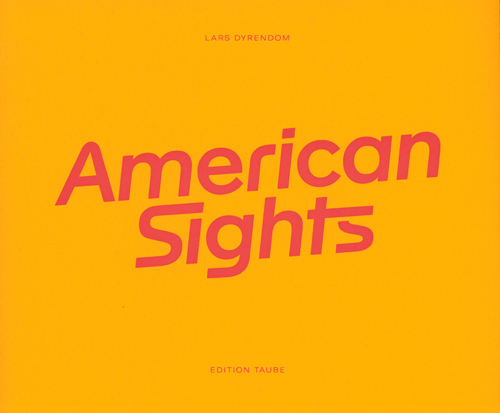 Lars Dyrendom - American Sights Lars Dyrendom - American Sights