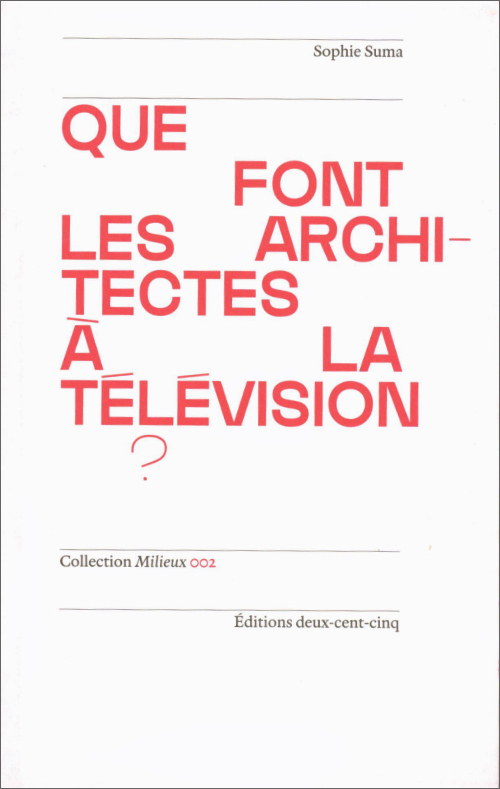 Que font les architectes à la télévision?