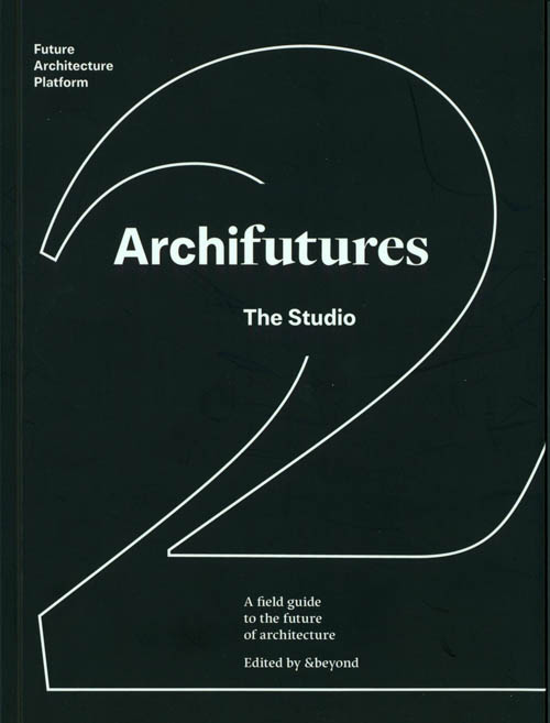 Archifutures Vol.2: The Studio