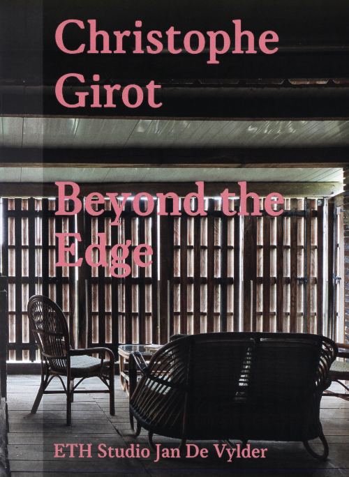 Christophe Girot – Beyond the Edge Christophe Girot – Beyond the Edge
