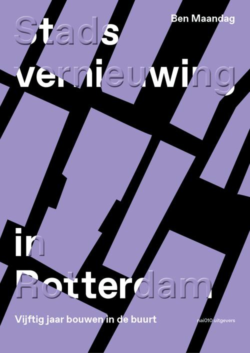 Stadsvernieuwing In Rotterdam Stadsvernieuwing In Rotterdam