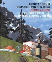 Being A Guest - Monica Studer & Christoph Van Den Berg Being A Guest - Monica Studer & Christoph Van Den Berg