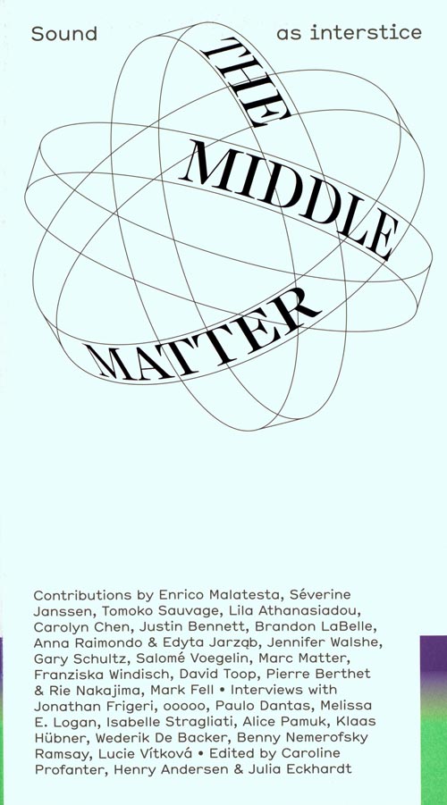 The Middle Matter - Sound As Interstice The Middle Matter - Sound As Interstice