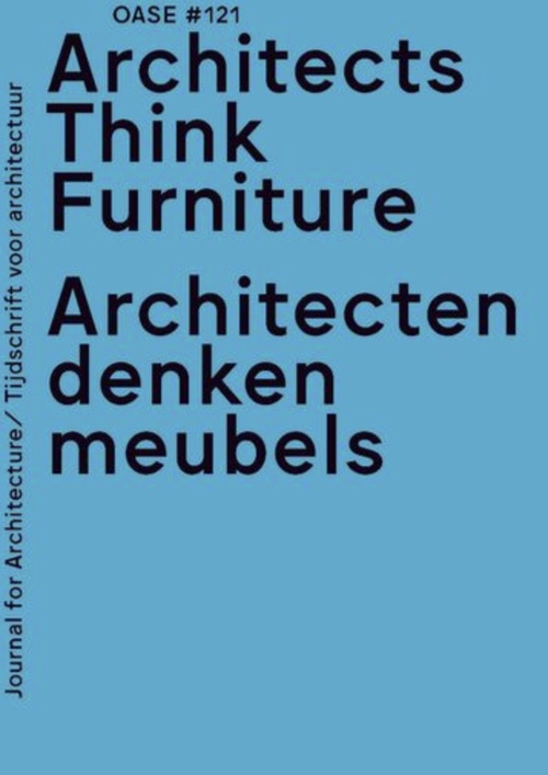 OASE 121: Architects Think Furniture