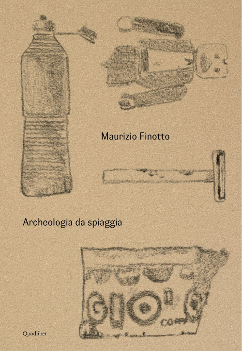 Maurizio Finotto - Archeologia da spiaggia Maurizio Finotto - Archeologia da spiaggia