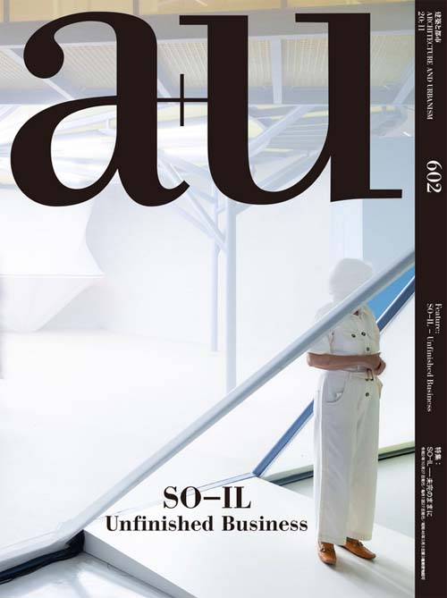 A+U 602 2020:11 So-Il Unfinished Business A+U 602 2020:11 So-Il Unfinished Business