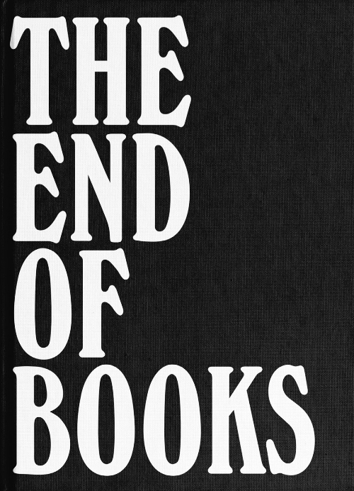 The End of Books The End of Books