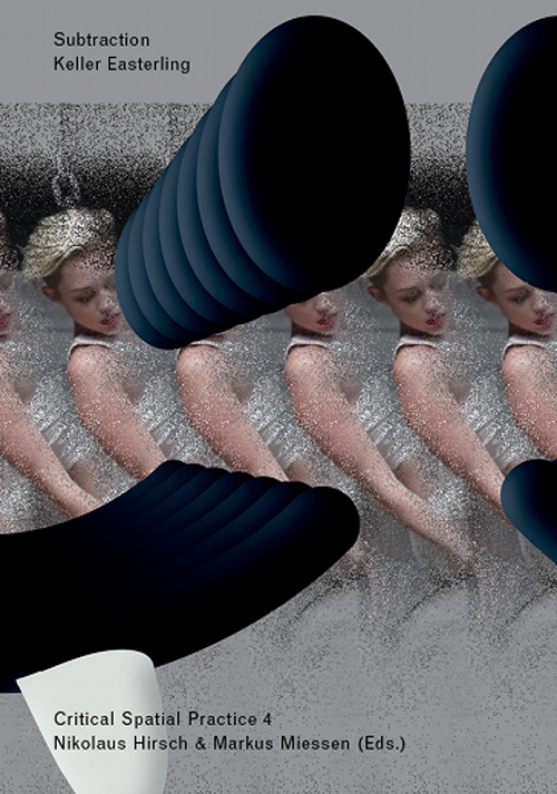 Subtraction Critical Spatial Practice 4