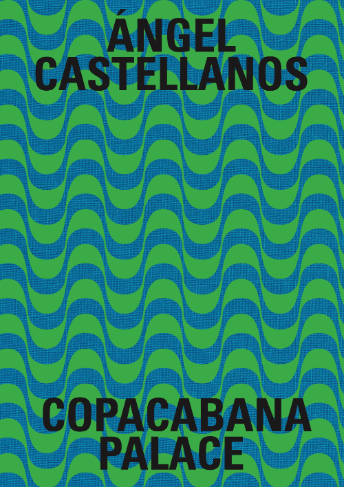 Ángel Castellanos - Copacabana Palace