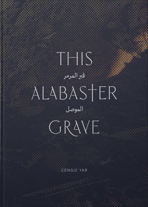 Cengiz Yar - This Alabaster Grave