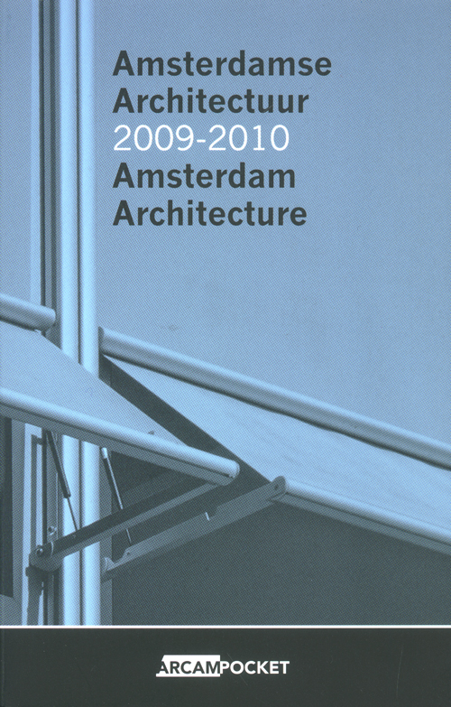 Arcam 23: Amsterdam Architecture 2009-2010