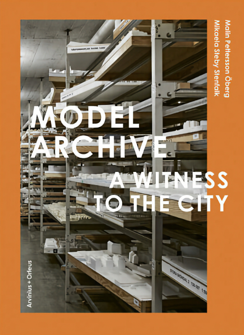 Model Archive – A Witness to the City