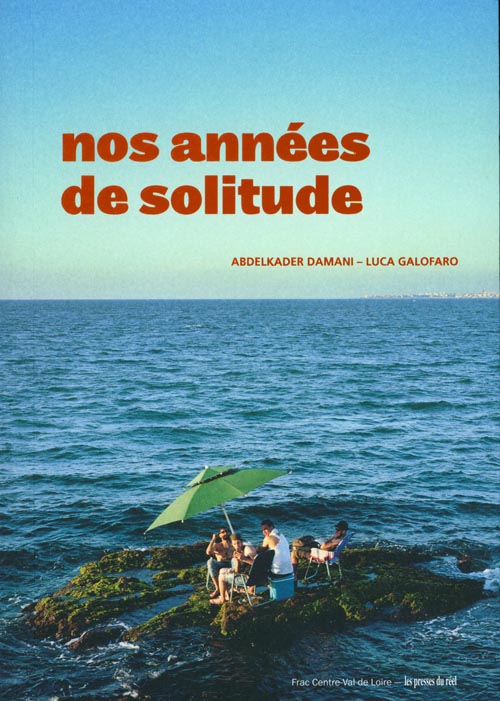 Nos Annees De Solitude - Biennale D'architecture D'orleans Nos Annees De Solitude - Biennale D'architecture D'orleans