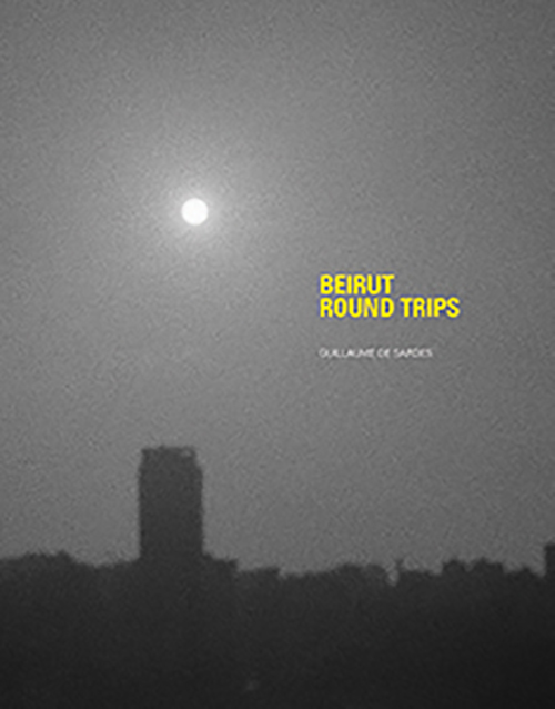 Guillaume De Sardes - Beirut Round Trips