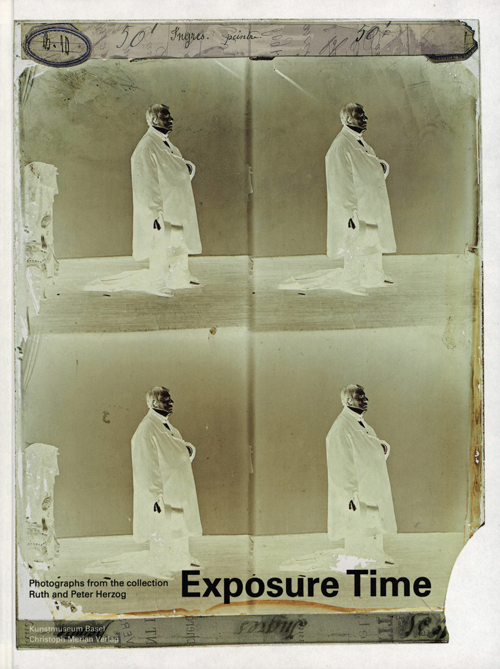 Exposure Time - Photographs from the Ruth and Peter Herzog Collection Exposure Time - Photographs from the Ruth and Peter Herzog Collection