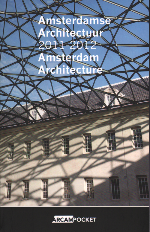 Arcam 25: Amsterdam Architecture 2011-2012