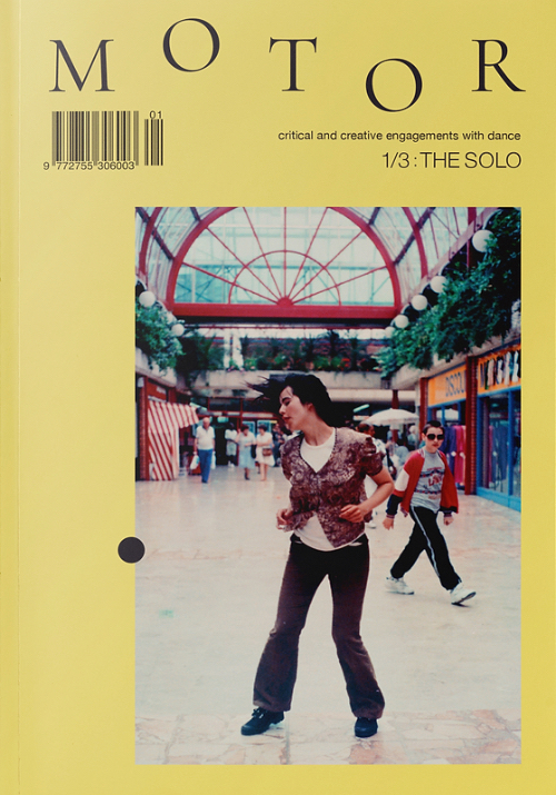 Motor Dance Journal - Issue 1: The Solo Motor Dance Journal - Issue 1: The Solo