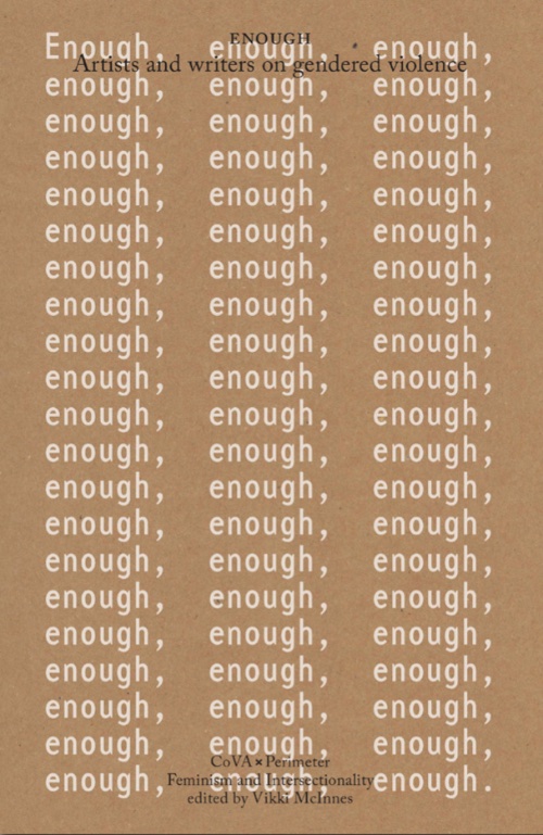 Enough: Artists and writers on gendered violence