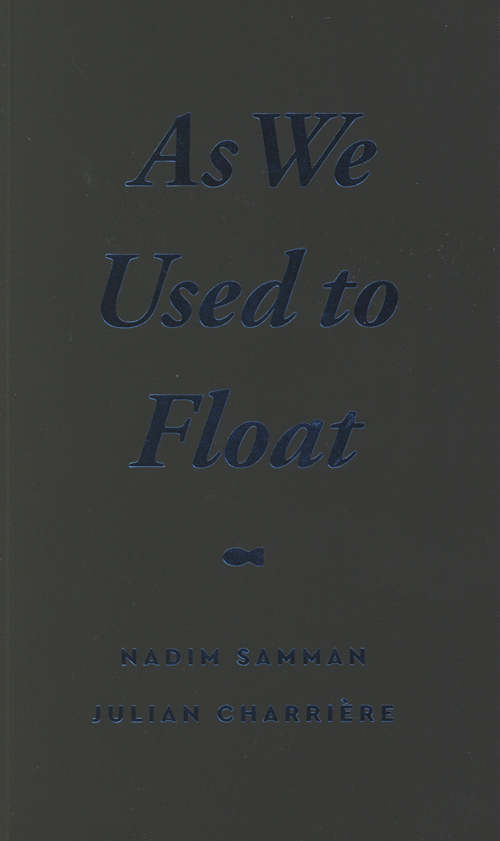 Julian Charriere - As We Used To Float (Paperback)