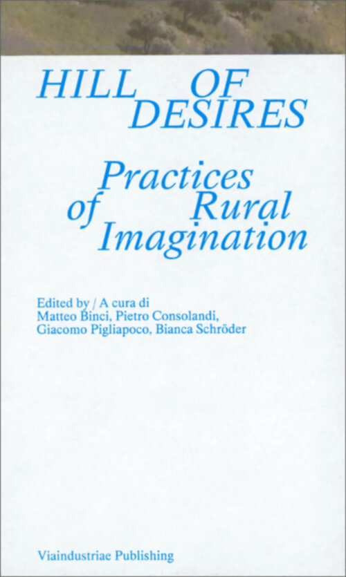 Hill of Desires. Practices of Rural Imagination