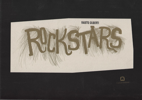 Rockstars - Fausto Gilberti Rockstars - Fausto Gilberti