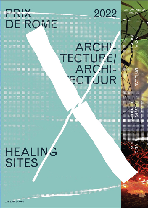 Prix de Rome 2022 Architectuur / Architecture Prix de Rome 2022 Architectuur / Architecture