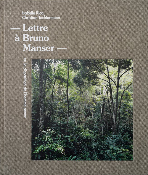 Letter to Bruno Manser - Isabelle Ricq and Christian Tochtermann (Fr)