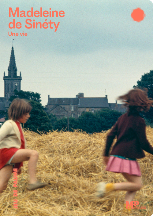 Madeleine de Sinéty - A Life